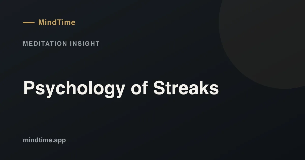瞑想の心理学 Streaks: なぜ効果があるのか (そしていつ逆効果になるのか)